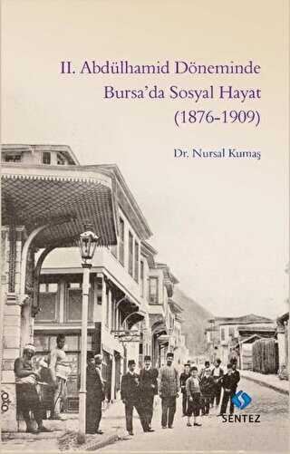 2 Abdülhamid Döneminde Bursa da Sosyal Hayat 1876 1909