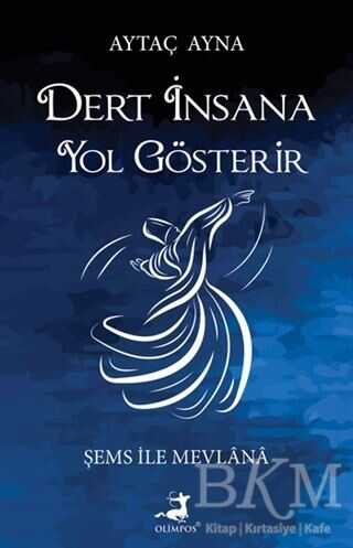 Dert İnsana Yol Gösterir