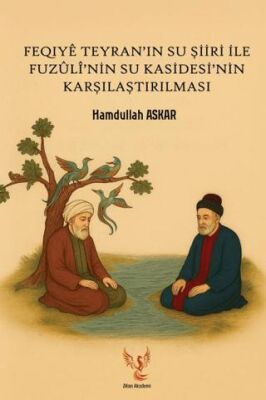 Feqiyê Teyran ın Su Şiiri İle Fuzûlî nin Su Kasidesi ninn Karşılaştırılması
