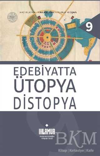 Edebiyatta Ütopya Distopya
