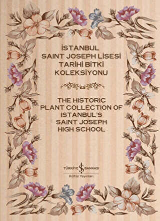 İstanbul Saint Joseph Lisesi Tarihi Bitki Koleksiyonu The Historic Plant Collection of Istanbul s Saint Joseph High School