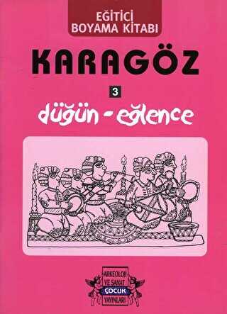 Karagöz Oyunlarında Düğün Eğlence Boyama Kitabı