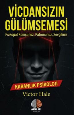 Vicdansızın Gülümsemesi Karanlık Psikoloji