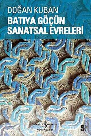 BATIYA GÖÇÜN SANATSAL EVRELERİ