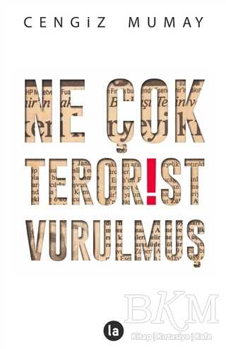 Ne Çok Terörist Vurulmuş