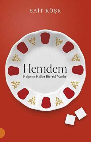 Hemdem Kalpten Kalbe Bir Yol Vardır