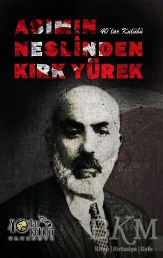 Asımın Neslinden Kırk Yürek