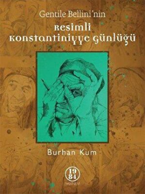Gentile Bellini nin Resimli Konstantiniyye Günlüğü