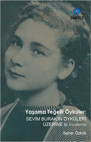 Yaşama Teğelli Öyküler Sevim Burak ın Öyküleri Üzerine Bir İnceleme