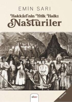 Hakkarî nin Yitik Halkı Nasturiler
