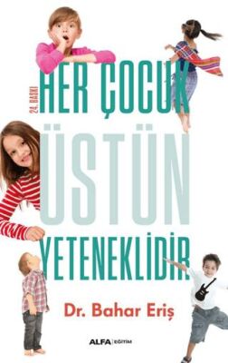 Her Çocuk Üstün Yeteneklidir