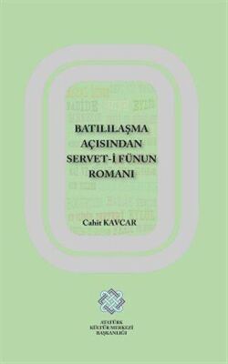 Batılılaşma Açısından Servet i Fünun Romanı