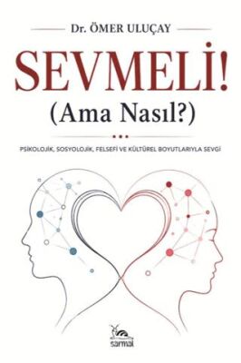 Sevmeli Ama Nasıl