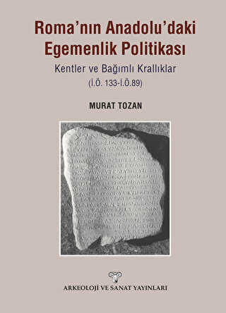 Roma nın Anadolu daki Egemenlik Politikası