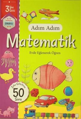 Adım Adım Matematik 6 Yaş Zeka Geliştiren 111 Soru