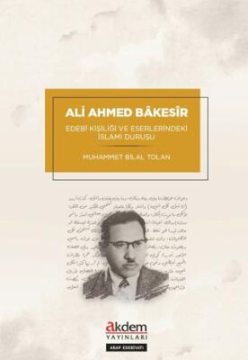 Ali Ahmed Bakesir Edebİ Kişiliği ve Eserlerindeki İslami Duruşu