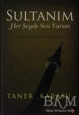 Sultanım Her Şeyde Sen Varsın