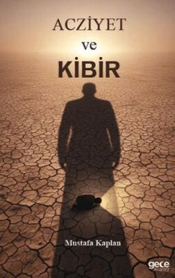 Acziyet ve Kibir