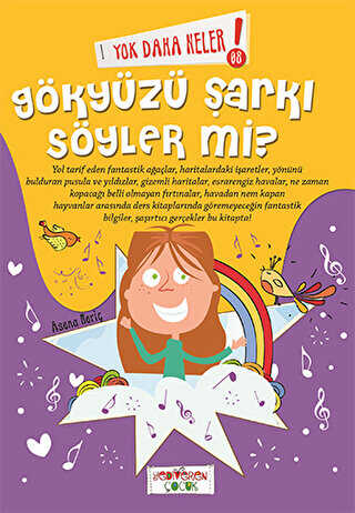 Yok Daha Neler 8 Gökyüzü Şarkı Söyler mi