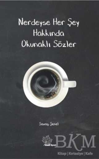 Nerdeyse Herşey Hakkında Okunaklı Sözler