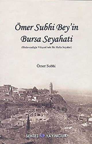 Ömer Subhi Bey in Bursa Seyahati