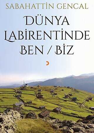 Dünya Labirentinde Ben Biz