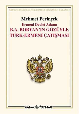 Ermeni Devlet Adamı B A Boryan ın Gözüyle Türk Ermeni Çatışması