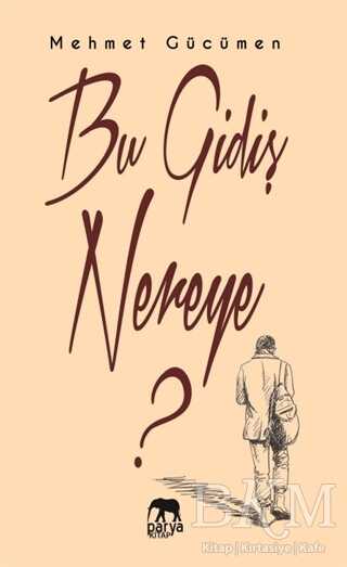 Bu Gidiş Nereye