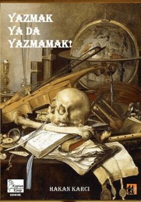 Yazmak ya da Yazmamak
