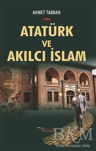 Atatürk ve Akılcı İslam