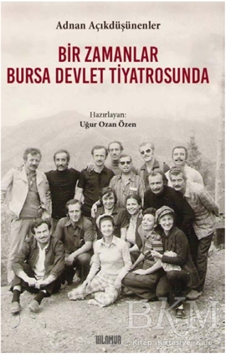 Bir Zamanlar Bursa Devlet Tiyatrosunda