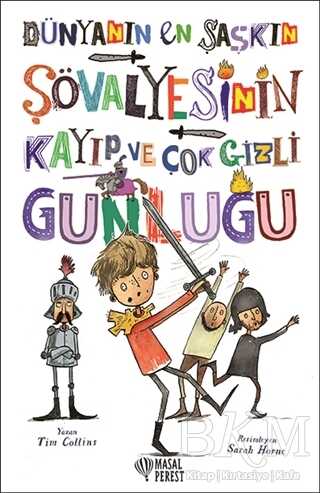Dünyanın En Şaşkın Şövalyesinin Kayıp ve Çok Gizli
