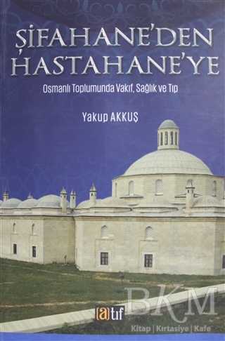 Şifahane den Hastahane ye