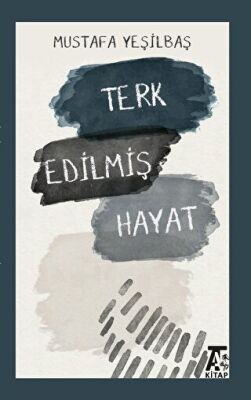 Terk Edilmiş Hayat Mustafa Yeşilbaş 20 İndirim