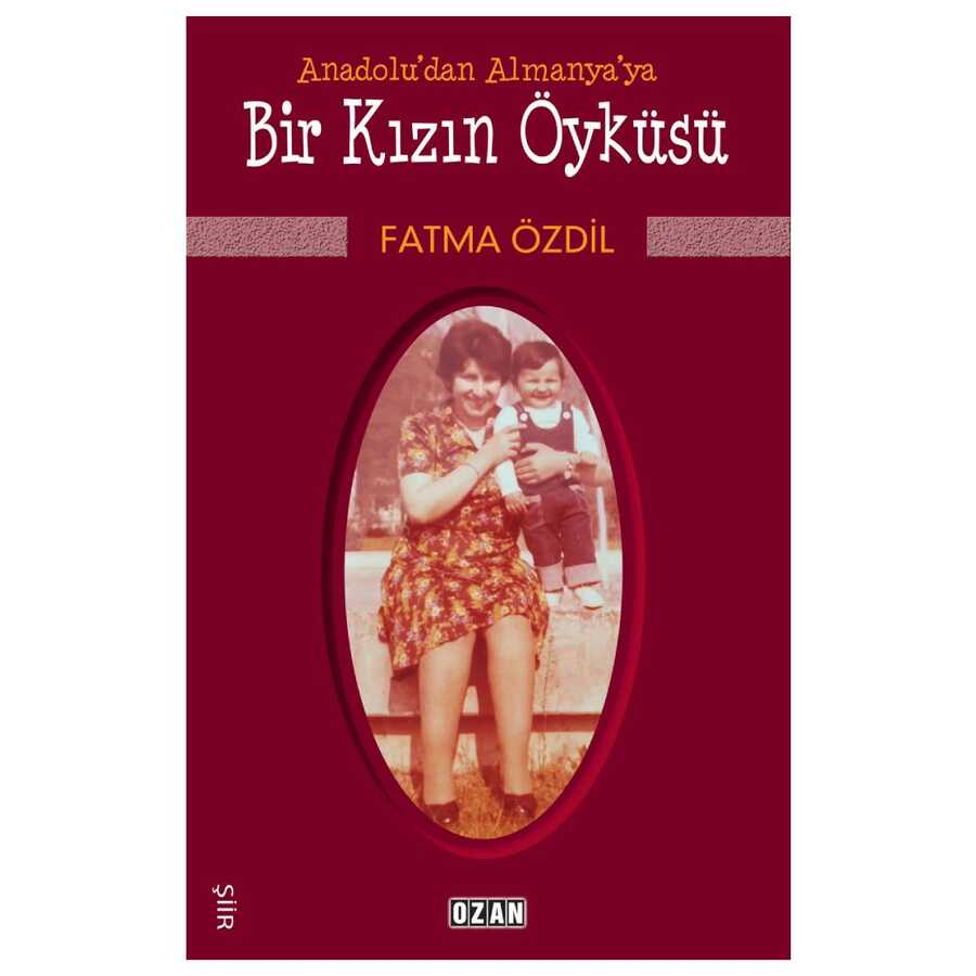 Anadolu dan Almanya ya Bir Kızın Öyküsü