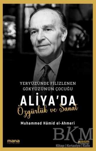 Aliya da Özgürlük ve Sanat