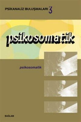 Psikosomatik Psikanaliz Buluşmaları 3
