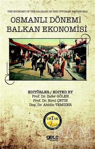 Osmanlı Dönemi Balkan Ekonomisi The Economy of the Balkans in the Ottoman Empire Era