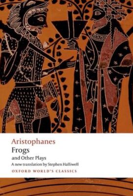 Aristophanes Frogs and Other Plays