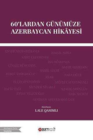 60 lardan Günümüze Azerbaycan Hikayesi