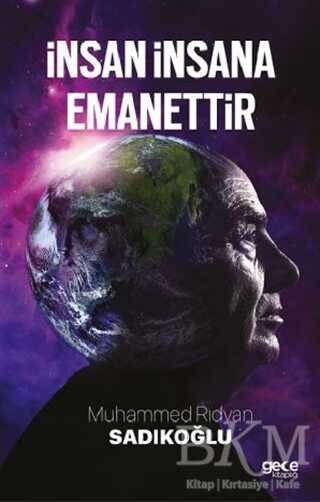İnsan İnsana Emanettir
