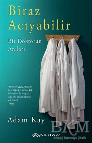 Biraz Acıyabilir Bir Doktorun Anıları