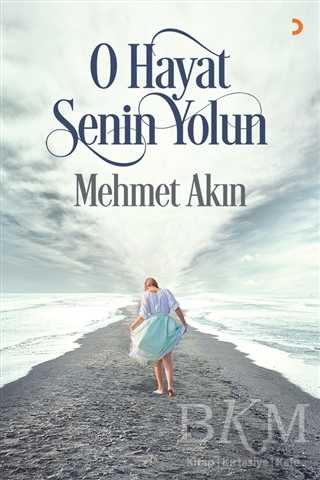 O Hayat Senin Yolun