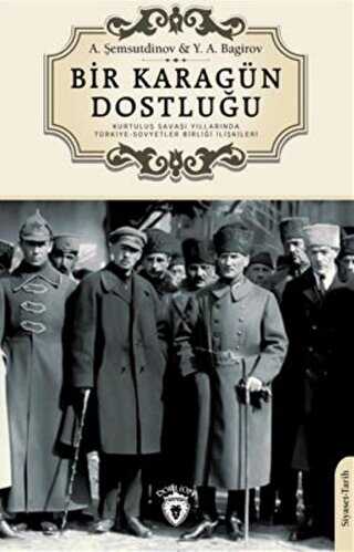 Bir Karagün Dostluğu Kurtuluş Savaşı Yıllarında Türkiye