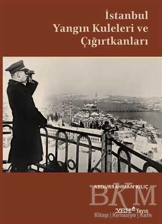 İstanbul Yangın Kuleleri Ve Çığırtkanları