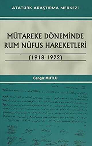 Mütareke Döneminde Rum Nüfus Hareketleri 1918 1922
