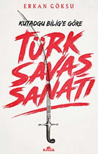 Kutadgu Bilig e Göre Türk Savaş Sanatı