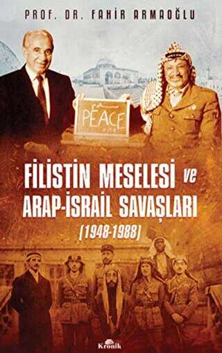 Filistin Meselesi ve Arap İsrail Savaşları 1948 1988