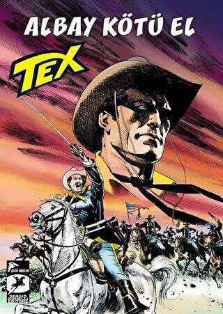 Tex Yeni Seri 33 Albay Kötü El Mackenzie nin Akıncıları