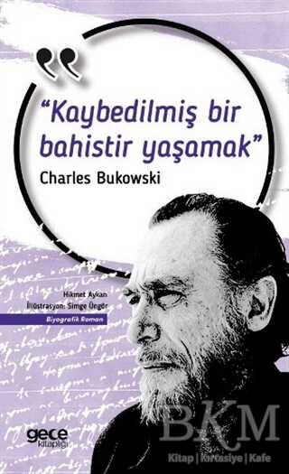 Kaybedilmiş Bir Bahistir Yaşamak